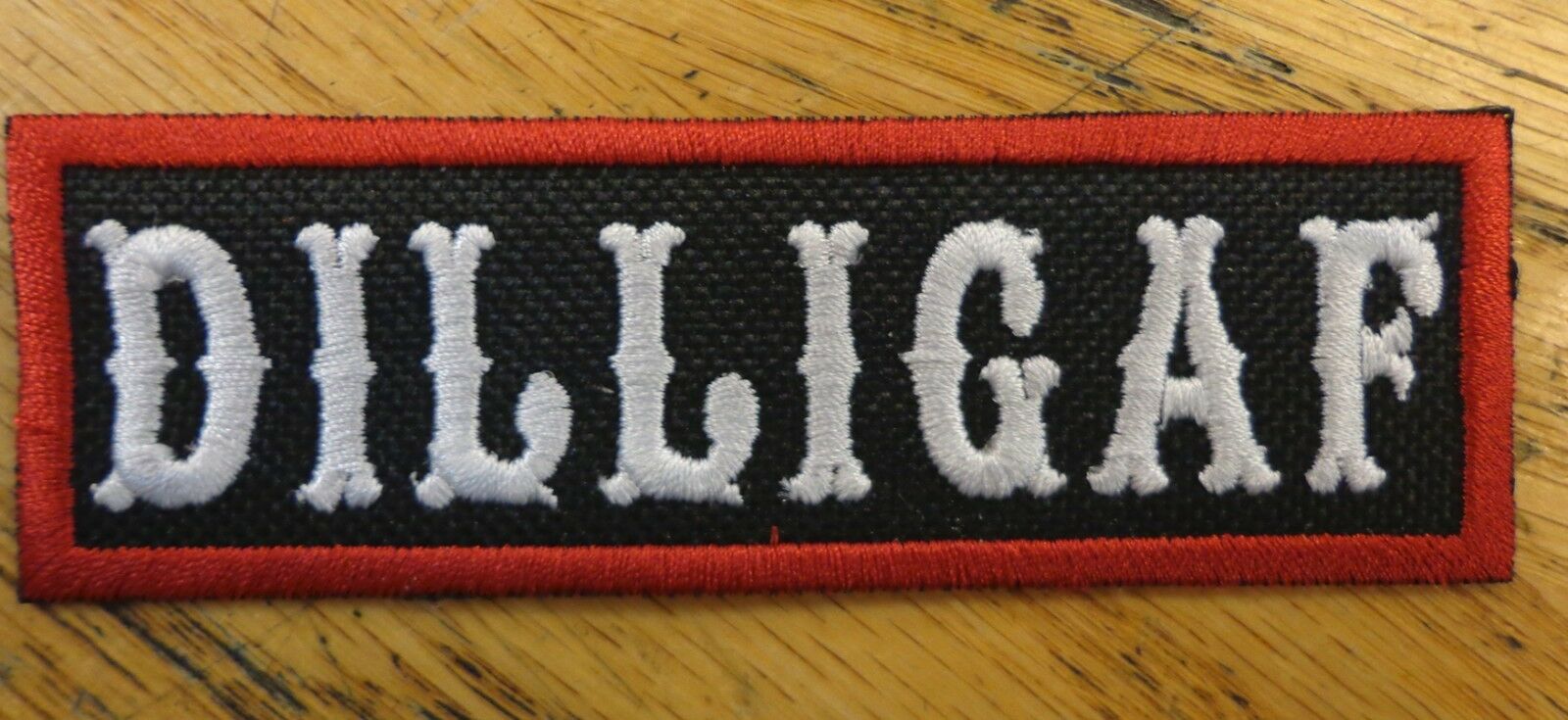 Dilligaf Embroidered Patch Do I Look Like I Give A F**k Made In Usa