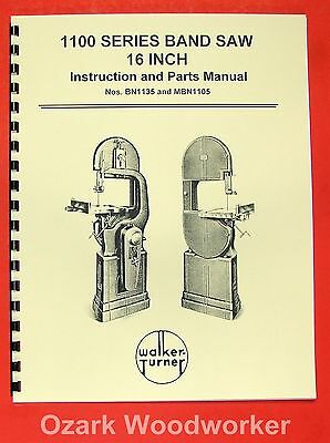 Walker Turner 1100 Series 16" Metal & Wood Band Saw Operator & Parts Manual 0737